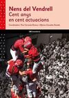 NENS DEL VENDRELL: CENT ANYS EN CENT ACTUACIONS
