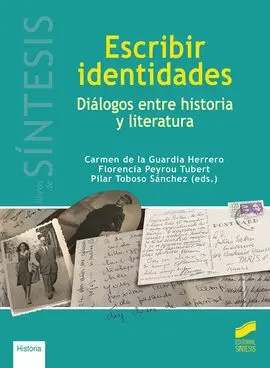 Escribir Identidades. Diálogos entre Historia y Literatura