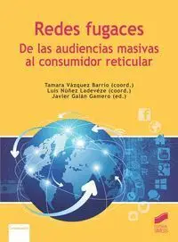 Redes Fugaces - de las Audiencias Masivas Al Consu