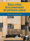 ETICA Y CRITICA DE LA CONSERVACION DEL PATRIMONIO CULTURAL