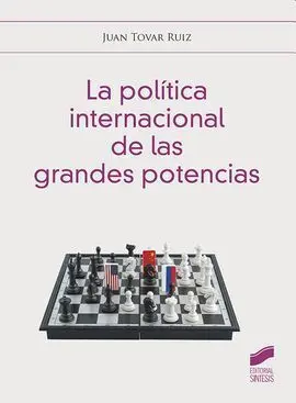 La Politica Internacional de las Grandes Potencias