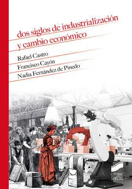 Dos Siglos de Industrialización y Cambio Económico