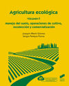 AGRICULTURA ECOLOGICA. VOLUMEN 1: MANEJO DEL SUELO