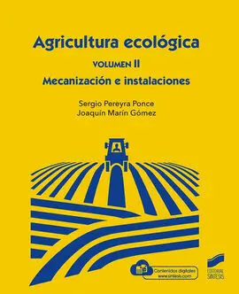 Agricultura Ecologica, Volumen 2: Mecanizacion e I