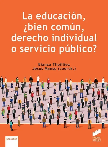 La Educacion Bien Comun Derecho Individual o Servi