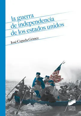 La Guerra de Independencia de los Estados Unidos