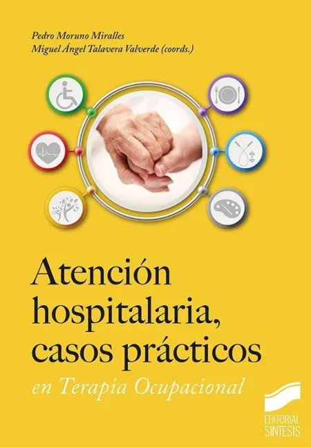 Atención Hospitalaria, Casos Prácticos en Terapia Ocupacional