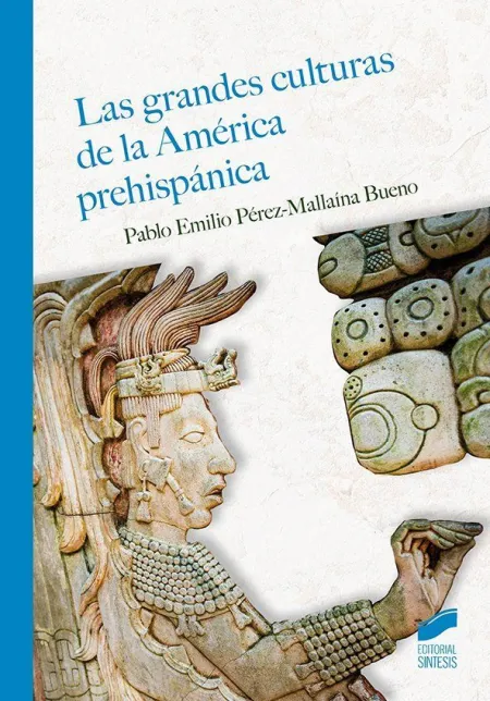 Las Grandes Culturas de la Ame´rica Prehispa´nica