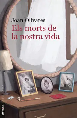 Els Morts de les Nostres Vides