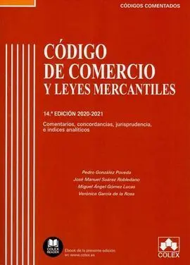 Código de Comercio y Leyes Mercantiles - Código Comentado 2020-2021 - Comentarios, Concordancias, Jurisprudencia e Índices Analíticos