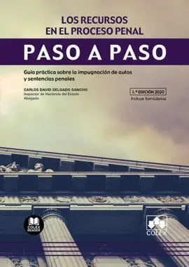 Recursos en el Proceso Penal. Paso a Paso.