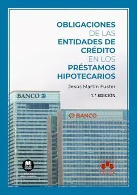 Obligaciones de las Entidades de Crédito en los Prestamos Hipotecarios
