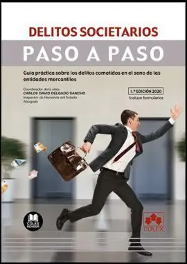 Delitos Societarios. Paso a Paso. Guía Práctica So