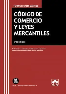 Código de Comercio y Leyes Mercantiles 3ª Ed. 2021