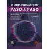 DELITOS INFORMÁTICOS. PASO A PASO.