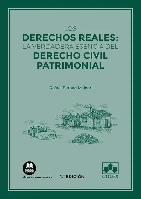 Derechos Reales: la Verdadera Esencia del Derecho