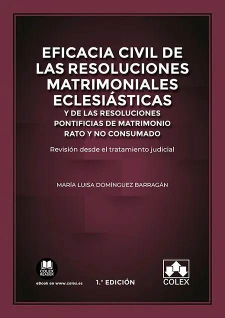 Eficacia Civil de las Resoluciones Matrimoniales Eclesiásticas y de las Resoluci