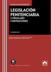 LEGISLACIÓN PENITENCIARIA Y CIRCULARES E INSTRUCCIONES (6º EDI.)