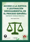 ACCESO A LA JUSTICIA Y LEGITIMACIÓN MEDIOAMBIENTAL EN EL PROCESO ESPAÑOL