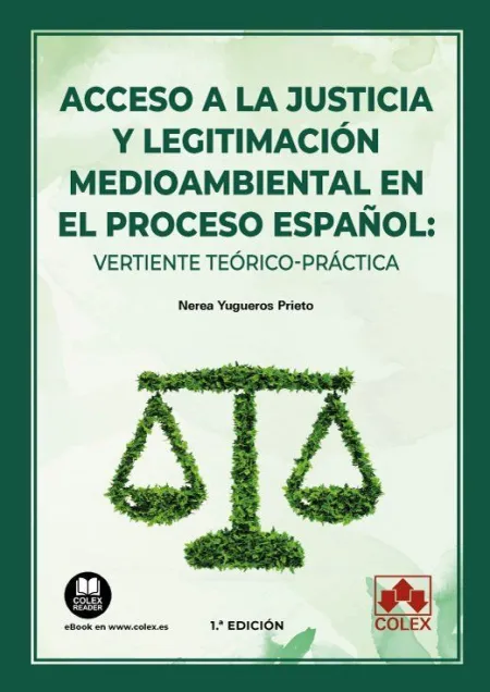 Acceso a la Justicia y Legitimación Medioambiental en el Proceso Español