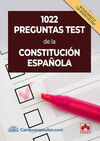 1022 PREGUNTAS TEST DE LA CONSTITUCIÓN ESPAÑOLA