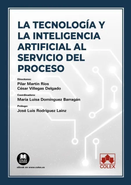 Tecnologia y la Inteligencia Artificial Al Servicio del Proceso