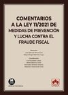COMENTARIOS A LA LEY 11/2021 DE MEDIDAS DE PREVENCION Y LUCHA CONTRA EL FRAUDE FISCAL