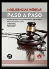 NEGLIGENCIAS MÉDICAS. PASO A PASO 2023. (3ªED. )