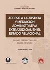 ACCESO A LA JUSTICIA Y MEDIACIÓN ADMINISTRATIVA EXTRAJUDICIAL EN ESTADO RACIONAL