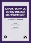 LA PERSPECTIVA DE GÉNERO EN LA LEY DEL «SOLO SÍ ES SÍ»
