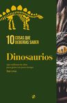 10 COSAS QUE DEBERIAS SABER SOBRE LOS DINOSAURIOS