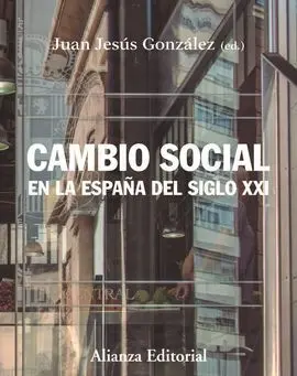 Cambio Social en la España del Siglo Xxi (3ª Ed. )