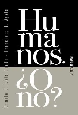 Humanos. ¿O No?
