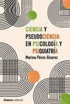 CIENCIA Y PSEUDOCIENCIA EN PSICOLOGIA Y PSIQUIATRIA
