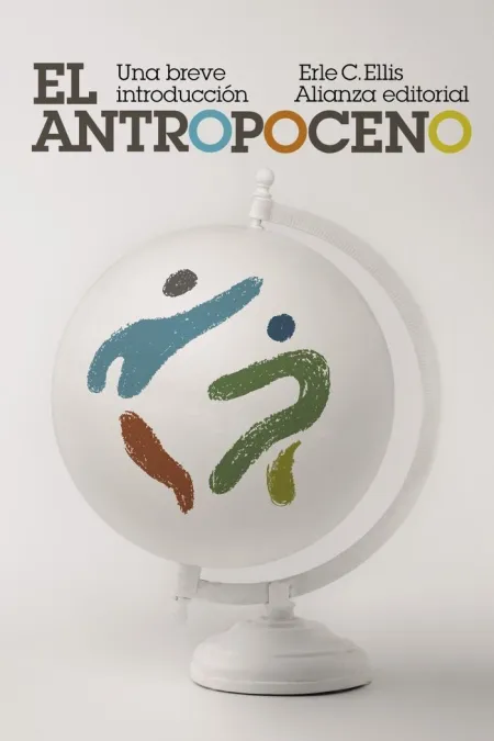 El Antropoceno: una Breve Introduccion