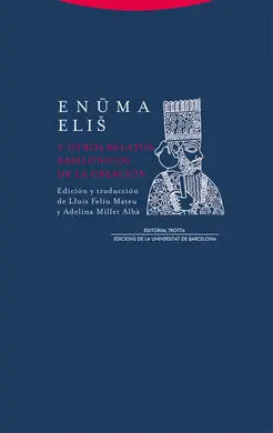 Enuma Elis y Otros Relatos Babilonicos de Creación
