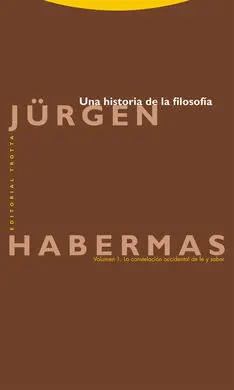 Una Historia de la Filosofía. Vol. 1: la Constelación Occidental de Fe y Saber