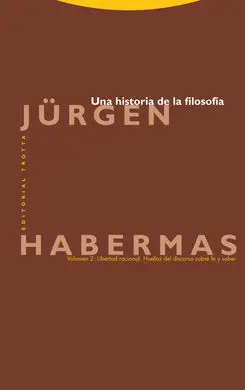 Una Historia de la Filosofía. Vol. 2: Libertad Racional. Huellas del Discurso Sobre Fe y Saber