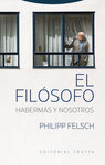 EL FILÓSOFO. HABERMAS Y NOSOTROS