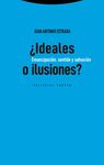 ¿IDEALES O ILUSIONES?