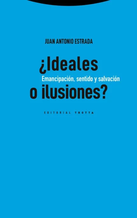 ¿Ideales o Ilusiones?