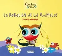La Rebelion de los Animales (Guardianes de la Tier