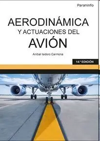 Aerodinamica y Actuaciones del Avion 14. ª Edicion