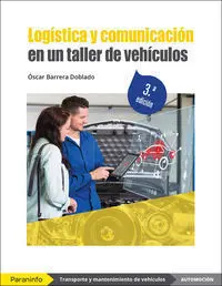 Logística y Comunicación en un Taller de Vehículos 3. ª Edición 2022