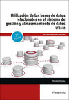 UTILIZACION DE LAS BASES DE DATOS RELACIONALES EN EL SISTEMA DE GESTIÓN Y ALMACENAMIENTO DE DATOS