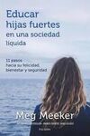 EDUCAR HIJAS FUERTES EN UNA SOCIEDAD LIQUIDA