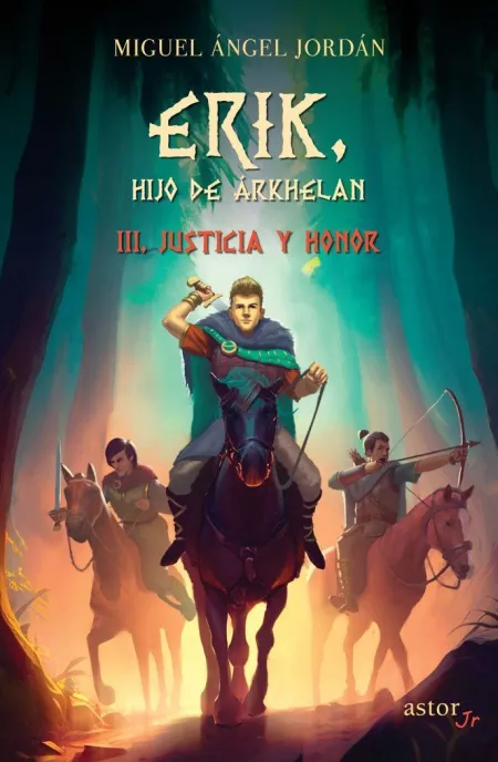 Erik, Hijo de Árkhelan Iii. Justicia y Honor