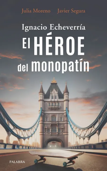 Ignacio Echeverría. El Héroe del Monopatín