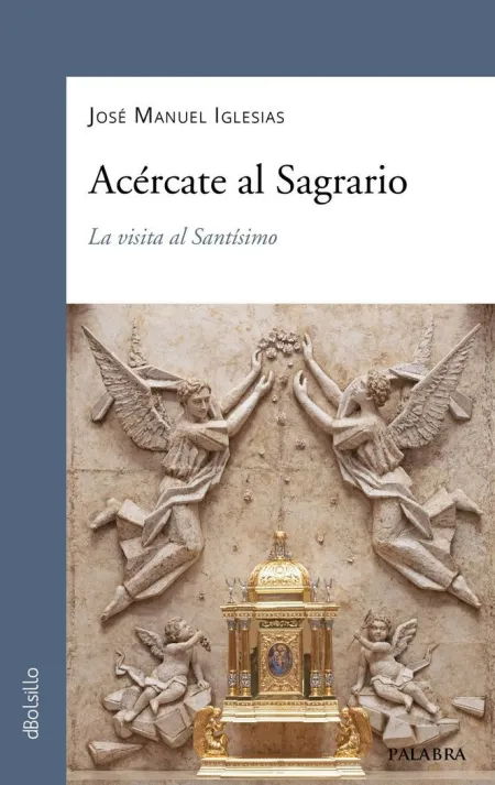 Acércate Al Sagrario