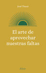 EL ARTE DE APROVECHAR NUESTRAS FALTAS